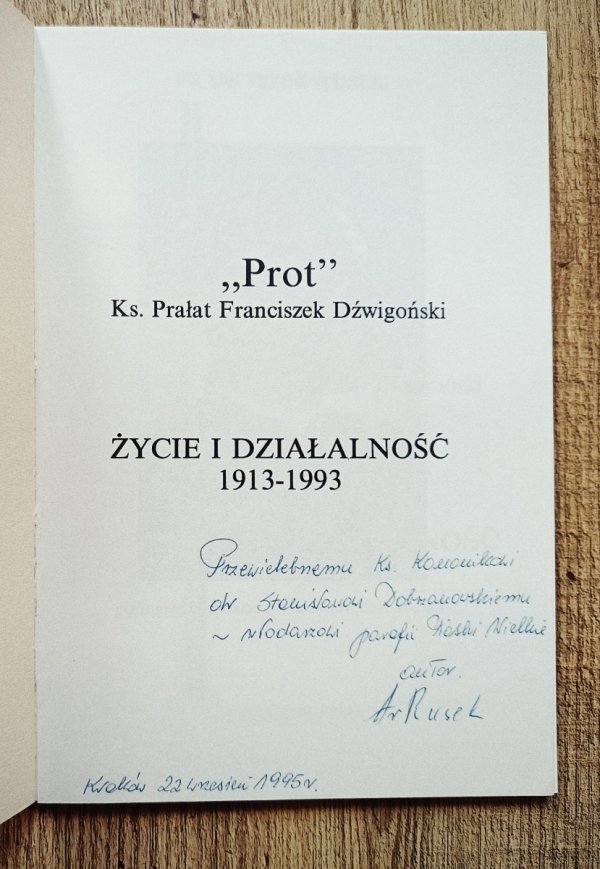Franciszek Rusek 'Prot' Ks. Prałat Franciszek Dźwigoński. Życie i działalność 1913-1993