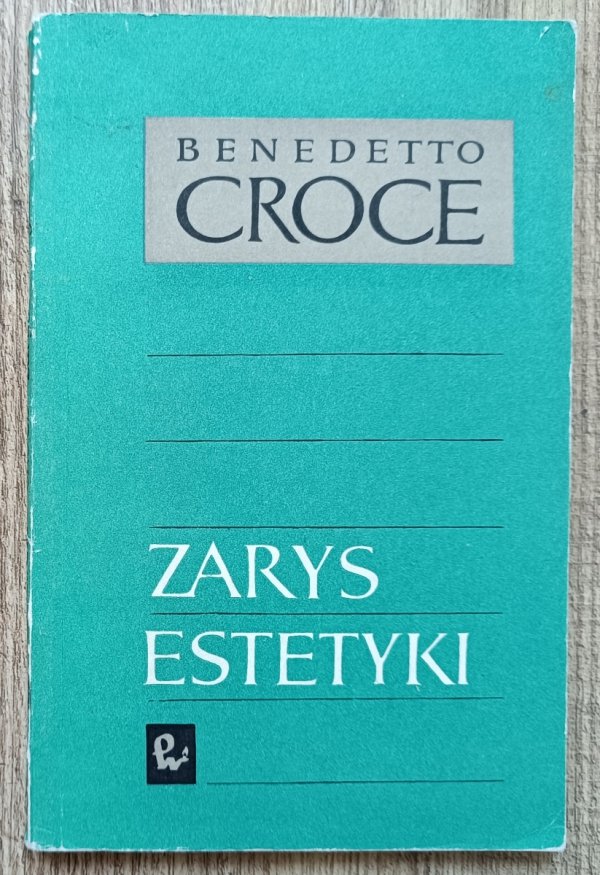 Benedetto Croce Zarys estetyki