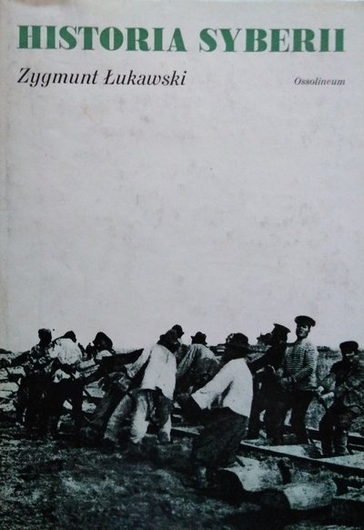 Zygmunt Łukawski • Historia Syberii 