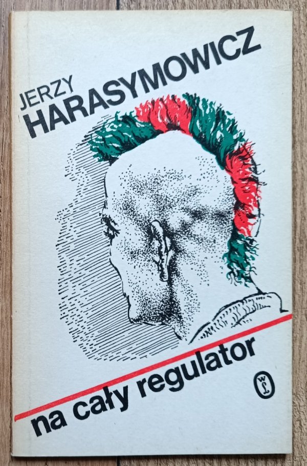 Jerzy Harasymowicz Na cały regulator [dedykacja Jerzego Harasymowicza]