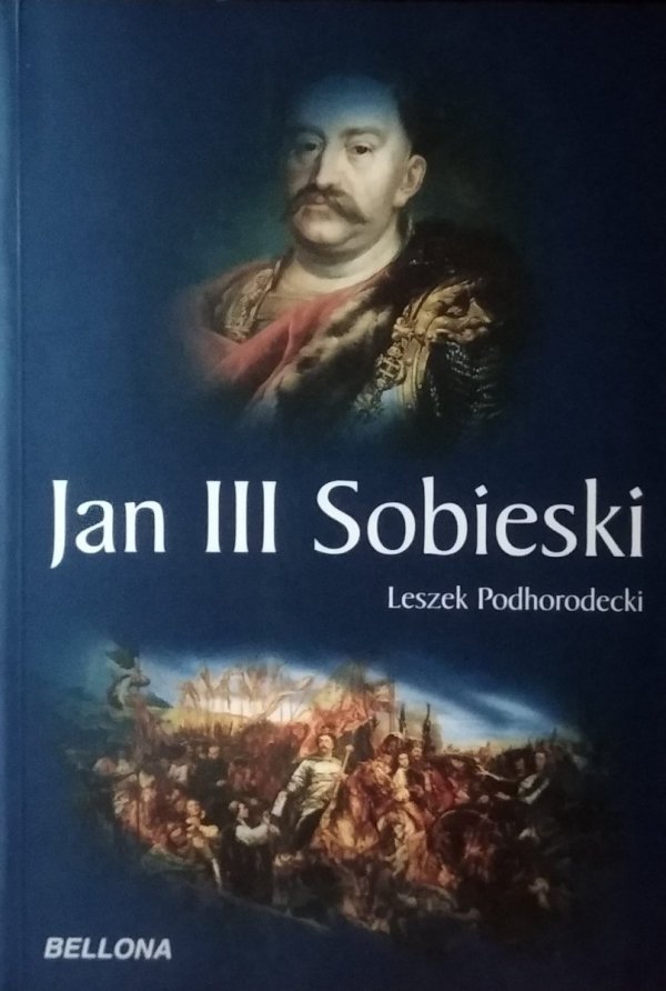 Leszek Podhorodecki • Jan III Sobieski