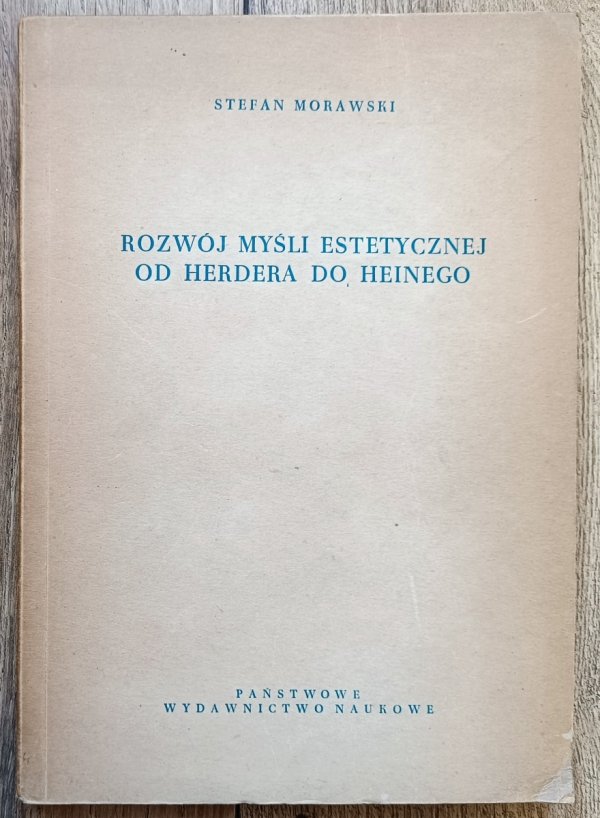 Stefan Morawski Rozwój myśli estetycznej od Herdera do Heinego