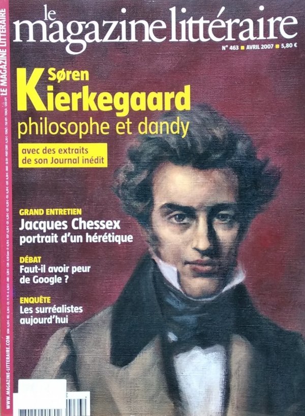 Le Magazine Litteraire • Soren Kierkegaard. Nr 463