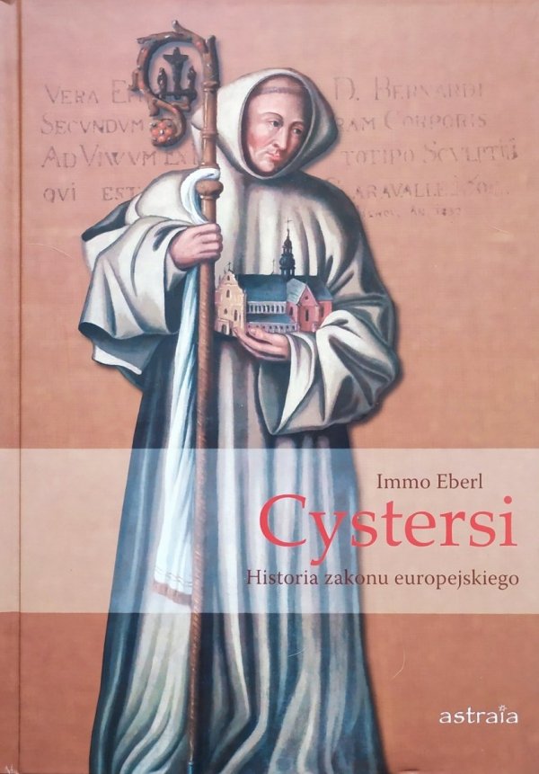 Immo Eberl Cystersi. Historia zakonu europejskiego