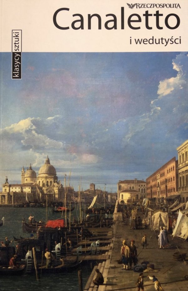 Canaletto i wedutyści • Klasycy sztuki