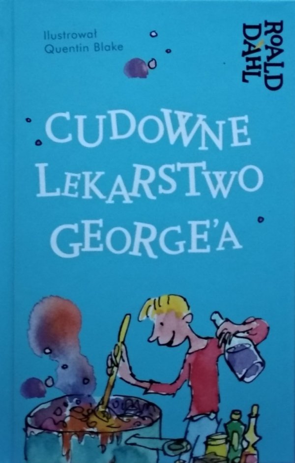 Roald Dahl • Cudowne lekarstwo George'a