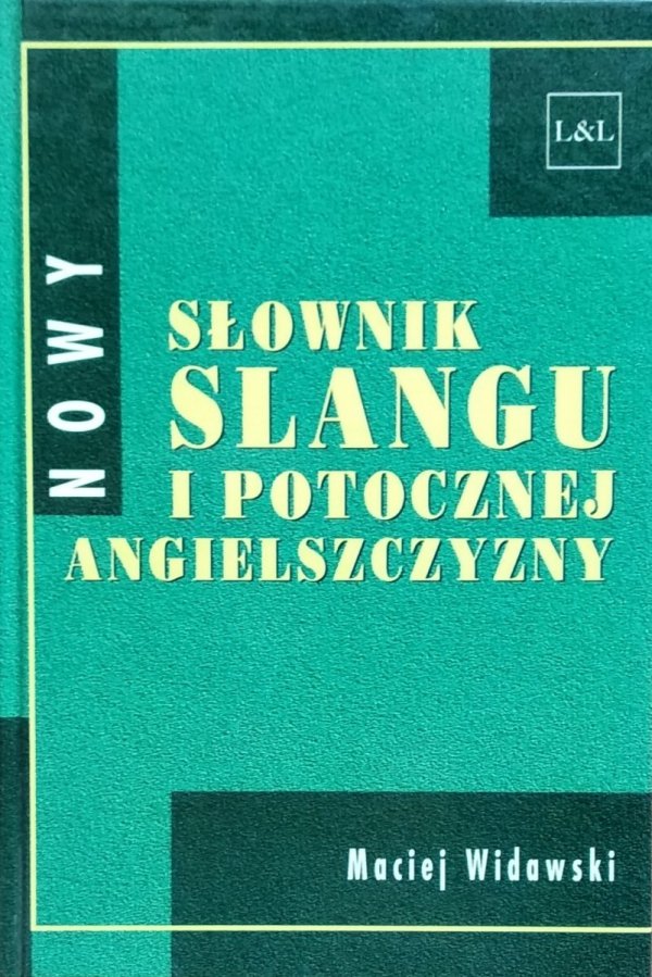 Maciej Widawski • Nowy słownik slangu i potocznej angielszczyzny