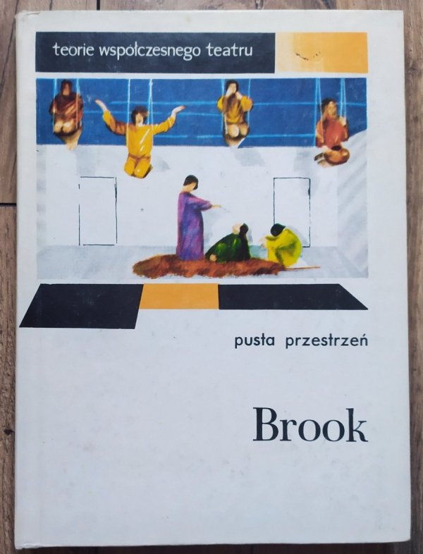 Peter Brook Pusta przestrzeń [teorie współczesnego teatru]
