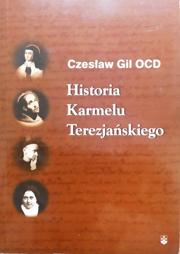 Czesław Gil Historia Karmelu Terezjańskiego [dedykacja autorska]