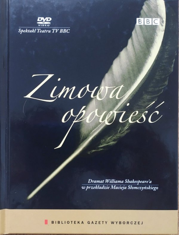 Zimowa opowieść. Spektakl Teatru TV BBC. Dramat Williama Shakespeare'a w przekładzie Macieja Słomczyńskiego DVD