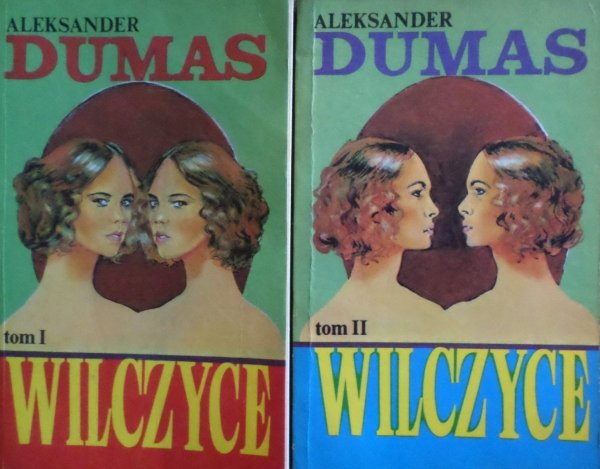 Aleksander Dumas • Wilczyce. 2 tomy