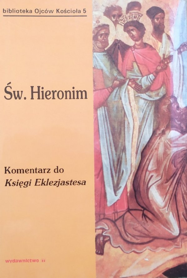 Św. Hieronim Komentarz do Księgi Eklezjastesa