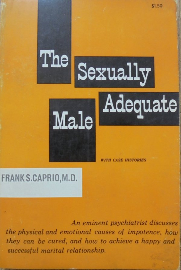 Frank S. Caprio • The Sexually Adequate Male