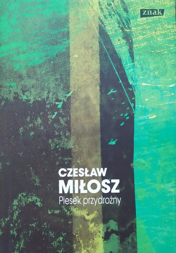 Czesław Miłosz Piesek przydrożny [Dzieła zebrane]