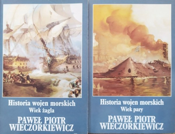 Paweł Piotr Wieczorkiewicz Historia wojen morskich [komplet]