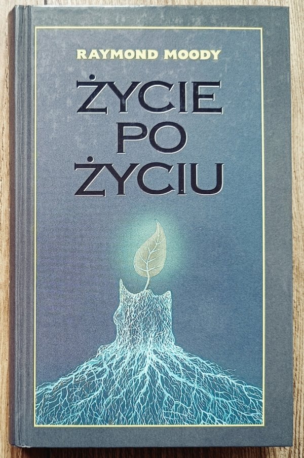 Raymond A. Moody Życie po życiu