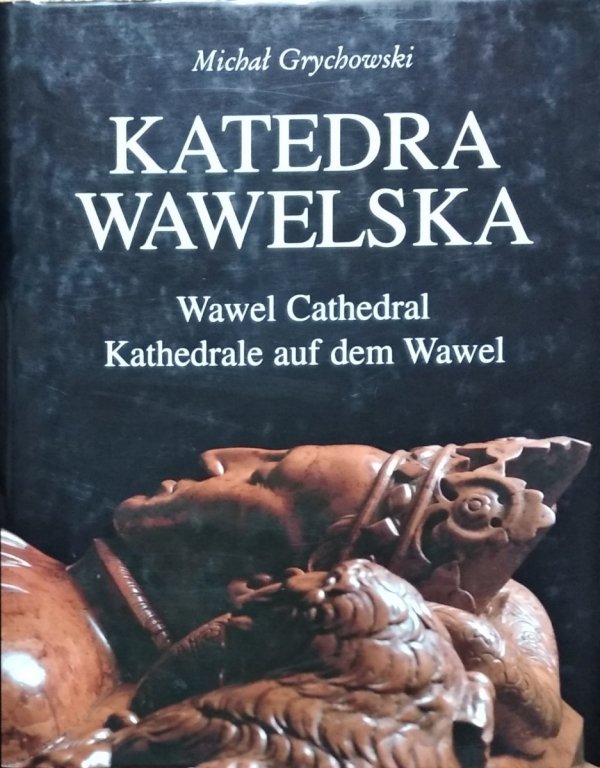 Michał Grychowski • Katedra Wawelska