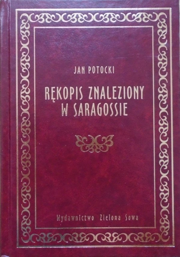 Jan Potocki • Rękopis znaleziony w Saragossie [zdobiona oprawa]