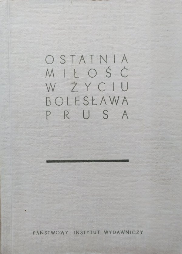 Ostatnia miłość w życiu Bolesława Prusa
