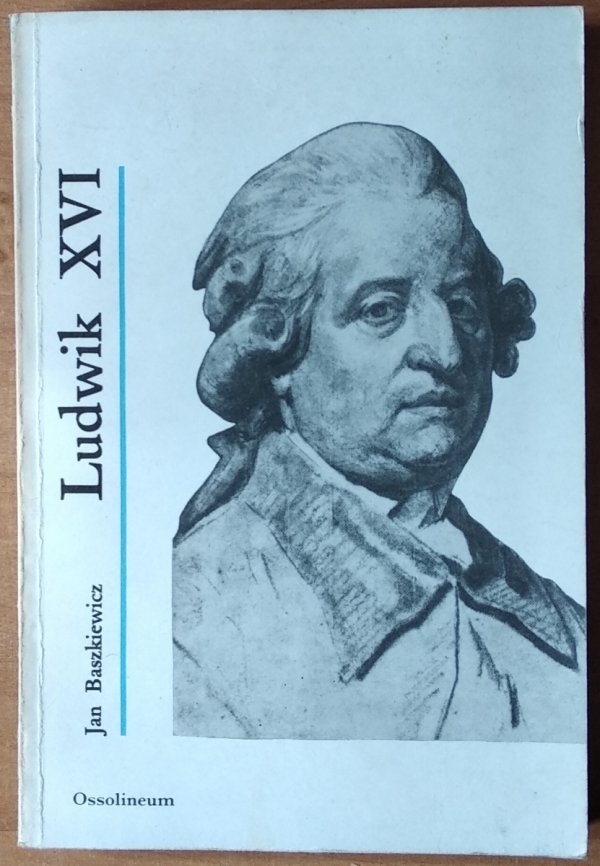 Jan Baszkiewicz • Ludwik XVI