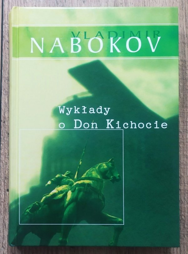 Vladimir Nabokov Wykłady o Don Kichocie