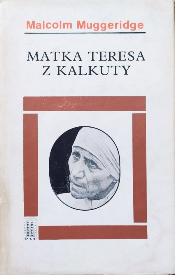 Malcolm Muggeridge Matka Teresa z Kalkuty
