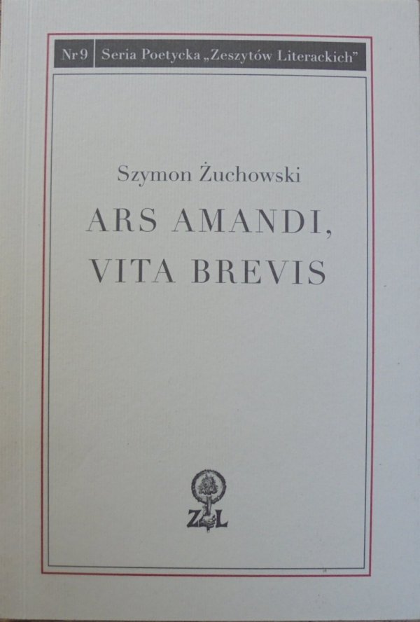 Szymon Żuchowski • Ars Amandi, Vita Brevis