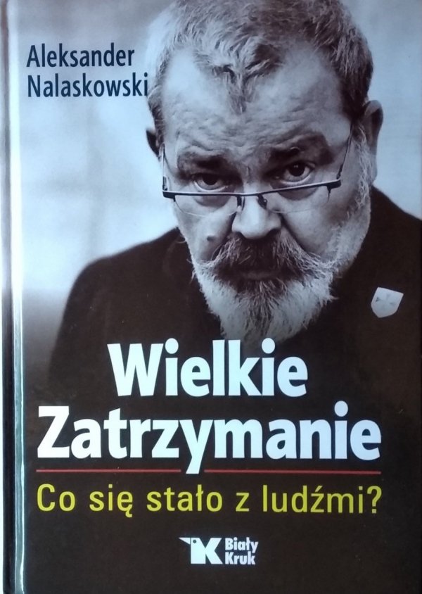 Aleksander Nalaskowski • Wielkie Zatrzymanie