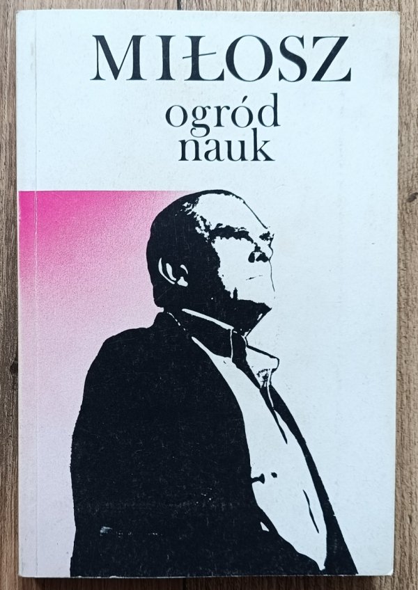 Czesław Miłosz Ogród nauk