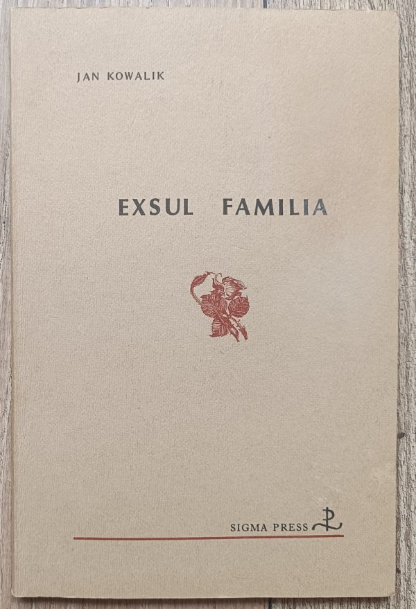 Jan Kowalik Exsul Familia / dedykacja autorska