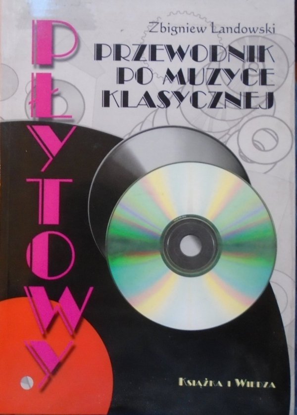 Zbigniew Landowski • Płytowy przewodnik po muzyce klasycznej
