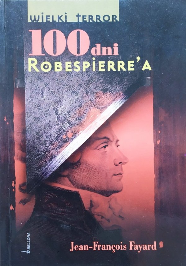 Jean-Francois Fayard 100 dni Robespierre'a