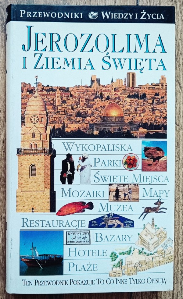 Jerozolima i Ziemia Święta. Przewodniki Wiedzy i Życia