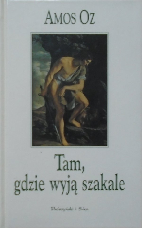 Amos Oz • Tam, gdzie wyją szakale