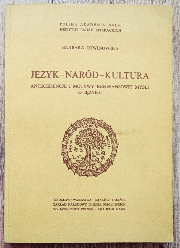 Język - naród - kultura. Antecedencje i motywy renesansowej myśli o języku