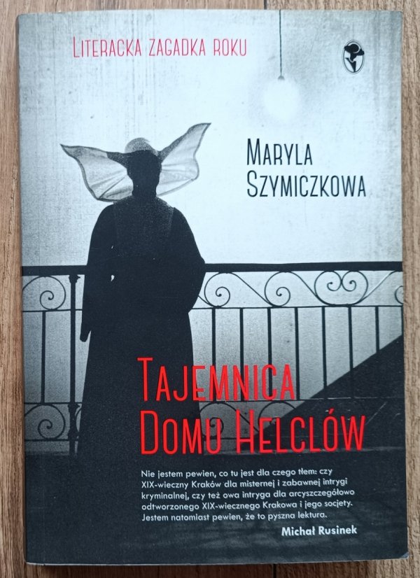 Maryla Szymiczkowa Tajemnica domu Helclów