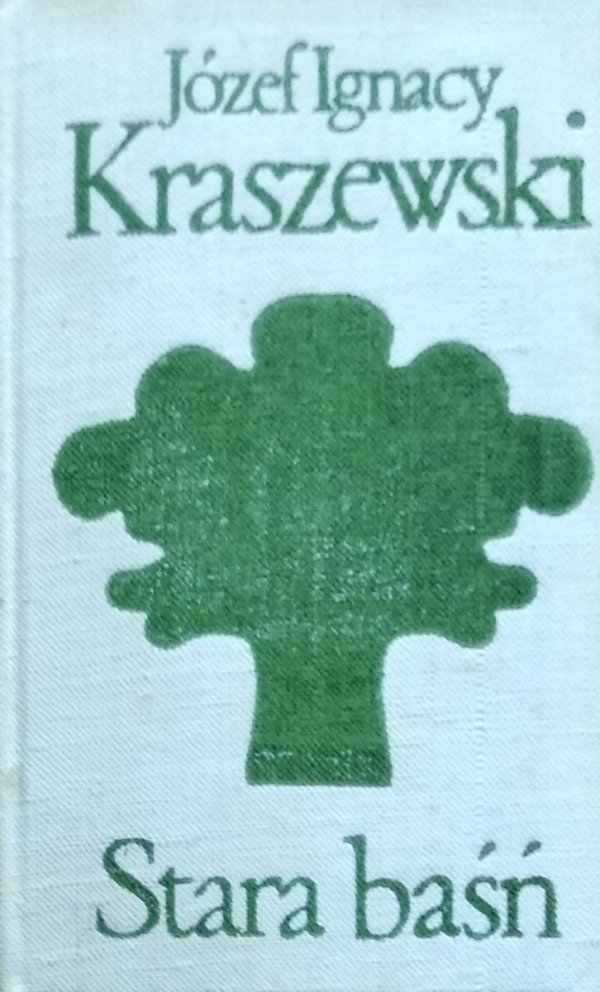 Józef Ignacy Kraszewski • Stara baśń