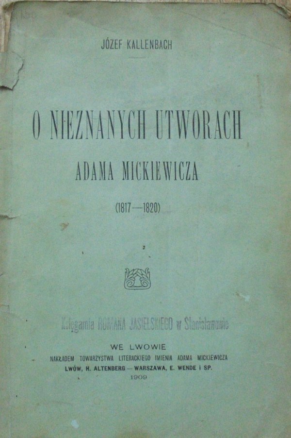 Józef Kallenbach • O nieznanych utworach Adama Mickiewicza 1817-1820