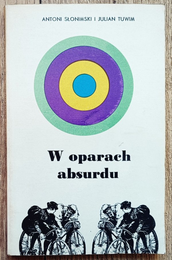 Antoni Słonimski, Julian Tuwim W oparach absurdu