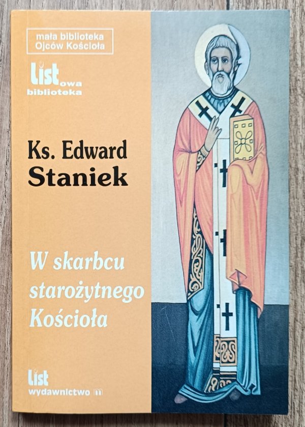 Edward Staniek W skarbcu starożytnego Kościoła