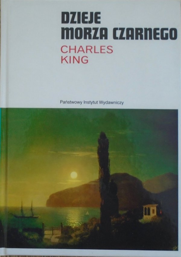 Charles King • Dzieje Morza Czarnego