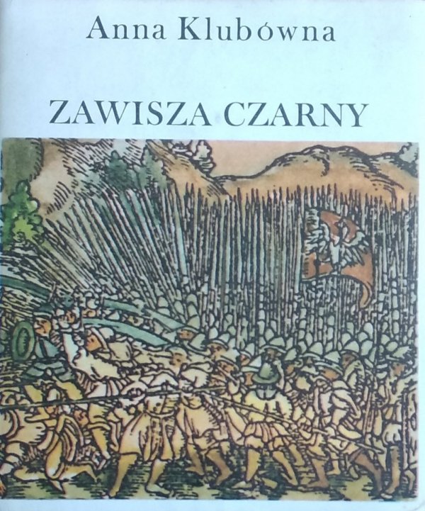 Anna Klubówna • Zawisza Czarny w historii i legendzie