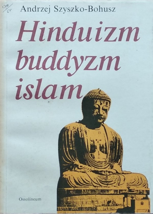 Andrzej Szyszko-Bohusz Hinduizm, buddyzm, islam