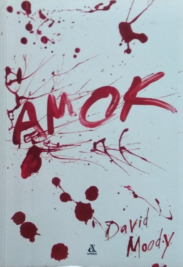 David Moody • Amok