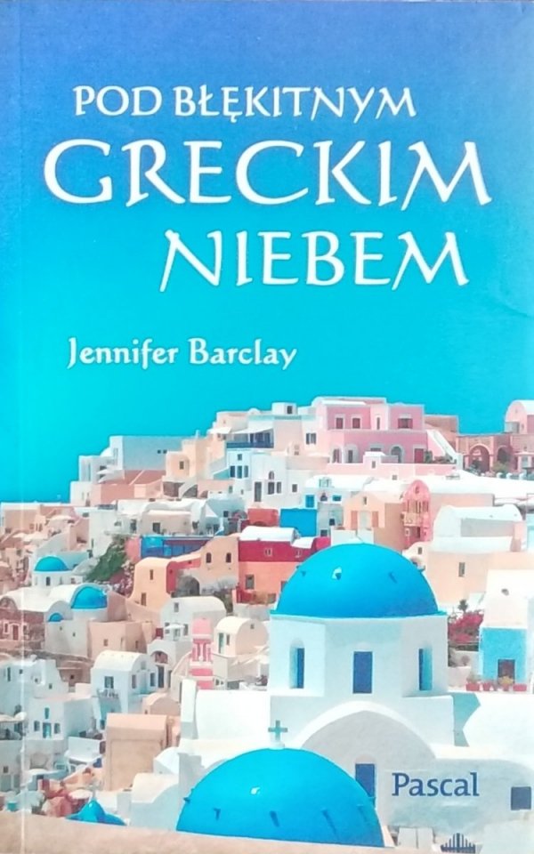 Jennifer Barclay • Pod błękitnym greckim niebem