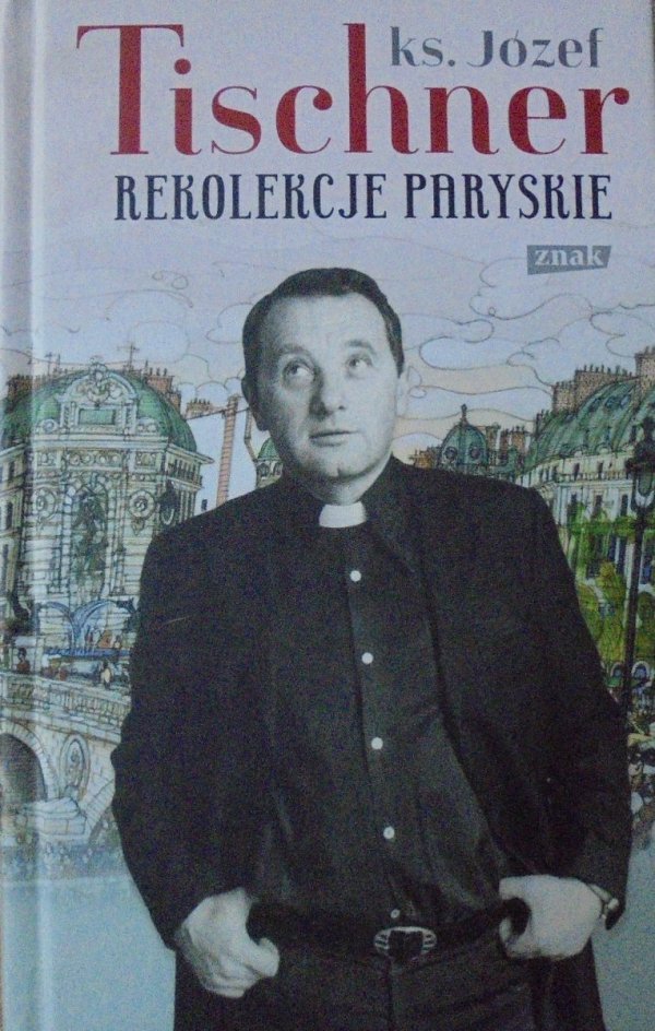 Józef Tischner Rekolekcje paryskie