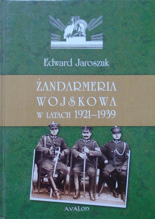 Edward Jaroszuk • Żandarmeria Wojskowa w latach 1921-1939