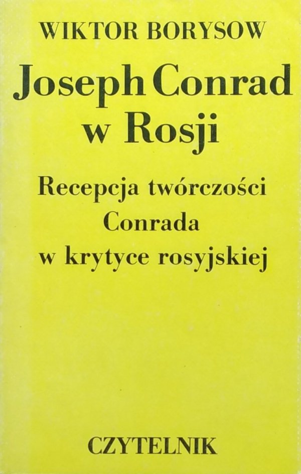 Wiktor Borysow • Joseph Conrad w Rosji. Recepcja twórczości Conrada w krytyce rosyjskiej