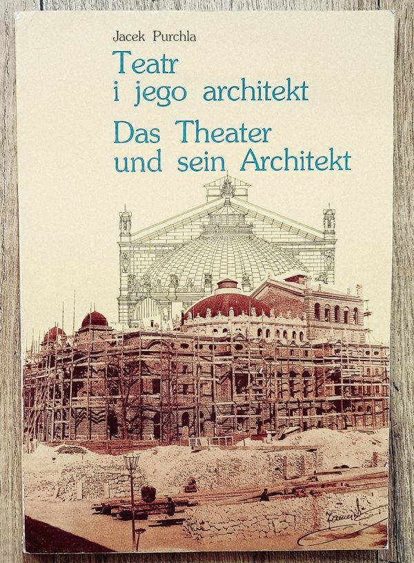 Jacek Purchla Teatr i jego architekt