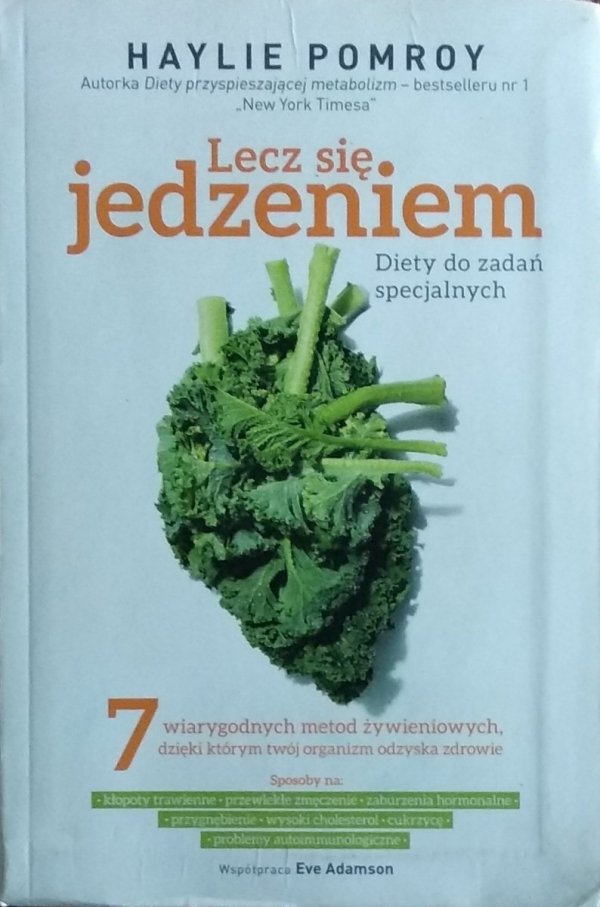 Haylie Pomroy • Lecz się jedzeniem